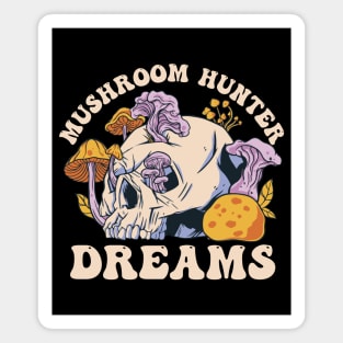 Mushroom Hunter Dreams Magnet